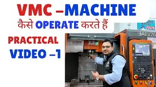 HOW TO OPERATE VMC MACHINE - VMC MACHINE OPERATING AND SETTING VIDEO 1