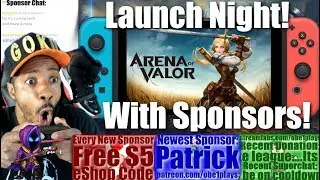 LAUNCH NIGHT! ARENA OF VALOR NINTENDO SWITCH WITH SPONSORS!