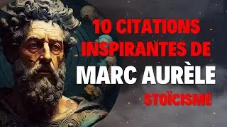 Les Citations Inspirantes commentées de Marc AURÈLE, l'empereur philosophe.