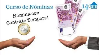 14 Curso de nóminas. Nómina con contrato temporal