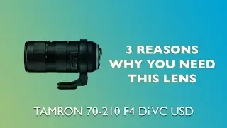 Why do you need 70-200 lens ft Tamron 70-210 F4 Di VC USD Review