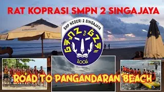 Road To Pangandaran | RAT KOPRASI SMP NEGERI 2 SINGAJAYA