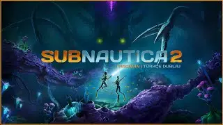 SUBNAUTICA 2 | Fragman | TÜRKÇE DUBLAJ