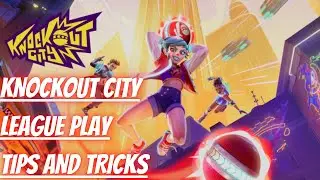 KNOCKOUT CITY ADVANCED GUIDE - TIPS AND TRICKS FOR KNOCKOUT CITY LEAGUE PLAY!