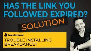 How to fix the Expired Link Breakdance Install Issue - 2025 Fix