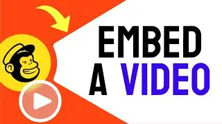 How to EMBED a Video in Mailchimp Emails (Step by Step)