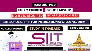 How to apply Scholarship in Thailand || SIIT Scholarship 2021 || Fully Funded Scholarships