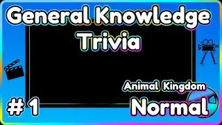 General Knowledge Trivia - Animal Kingdom - Normal Mode #1