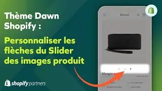 Thème gratuit Shopify Dawn ➜ Personnalisation avancée des flèches du Slider des images produit