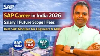 SAP Career in India 2026- Salary | Future Scope | Fees | Best SAP Modules for Engineers & MBA
