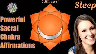 5 Minute Sacral Chakra Affirmations | Sleep