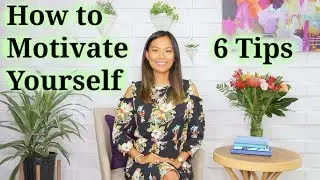 How to Motivate Yourself