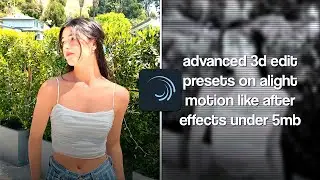 3D advanced preset base on alight motion under 5mb | svnsvfx