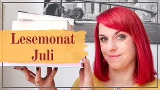 LESEMONAT Juli - Viel los gewesen und viel gelesen!