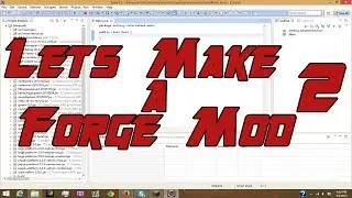 Let's Make a Forge Mod!: Ep. 2 Main Class/Folder Setup! (Changed from 1.6)