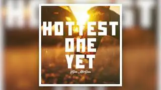 Hottest One Yet - Kevin McGuire (OFFICIAL AUDIO)