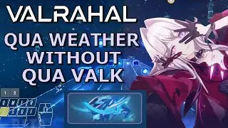 Valrahal QUA Weather without QUA Valk - Red Lotus Abyss