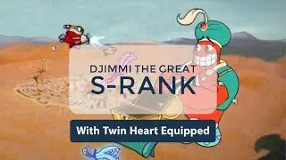 Cuphead - Djimmi The Great - S-Rank with Twin Heart (Current Patch)