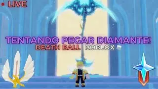 🔴LIVE🔴 TENTANDO PEGAR DIAMANTE NO DEATH BALL!