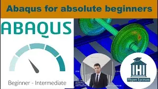Abaqus tutorial in less than 35 minutes for absolute beginners