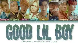 ATEEZ (에이티즈) - 'GOOD LIL BOY' Lyrics | Color Coded Han/Rom/Eng | kimtaechiii