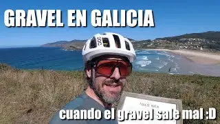 Gravel por Galicia: Cuando el gravel sale mal 😅
