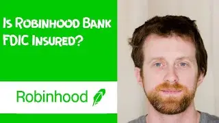 Is Robinhood Bank FDIC Insured?