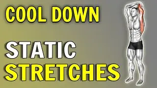 Best Cool Down & Static Stretch Routine After Exercise (How To Stretch Your Body After Workout)