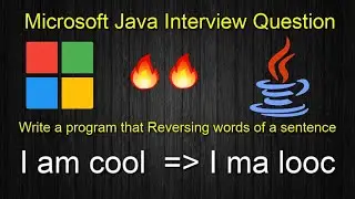 Reverse words of a sentence || Microsoft Interview Question || Java Interview Questions.