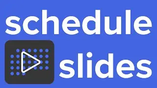 Schedule Slides