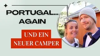 Digitale Nomaden in Portugal - die Story zu unserem neuen Camper