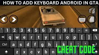 HOW TO ADD KEYBOARD IN ANDROID || APPLY CHEAT CODES IN GTA SAN ANDREAS MOBILE || (XG-YASH YT) 2024