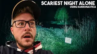 SCARIEST NIGHT OF MY LIFE USING RANDONAUTICA ALONE IN THE WOODS **TERRIFYING**