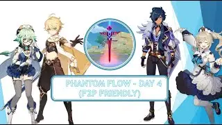[GENSHIN IMPACT] PHANTOM FLOW CHALLENGE - DAY 3 (F2P FRIENDLY)