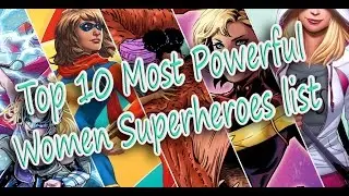 Top 10 Most Powerful Women Superheroes list - Marvels And DC