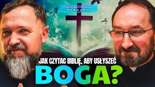 JAK MOŻESZ USŁYSZEĆ BOGA, CZYTAJĄC BIBLIĘ? | PODCAST WILK X JAROSIEWICZ [S04E04]