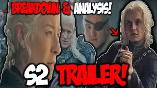 NEW Trailer! 🔥House Of The Dragon Season Two Official TRAILER Breakdown! ⚔️ In-Depth Analysis