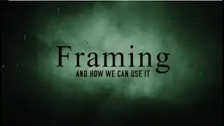 Framing and How We Can Use It