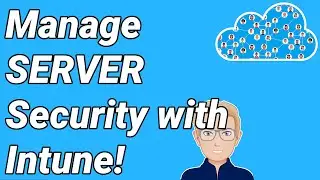 Manage Windows SERVER security with Intune!