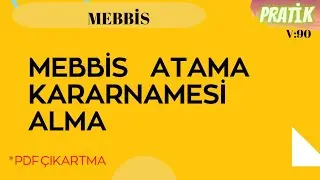 MEBBİS ATAMA KARARNAMELERİNE BAKMA. PDF FORMATINDA ÇIKARTMA