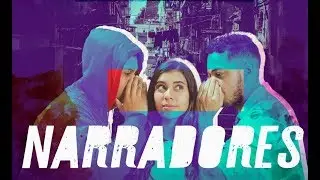 NARRADORES - EPISÓDIO 1/3