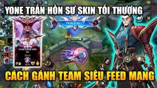 Wild Rift | Yone Trấn Hồn Sư Bậc Tối Thượng Cách Gánh Team Siêu Feed Tốc Chiến