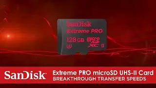 Breakthrough Transfer Speeds | SanDisk® Extreme PRO microSD UHS-II Card