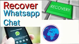 How To Restore Deleted Chats From Whatsapp