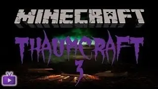 Обзор модов #2 (Thaumcraft)