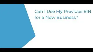 Can I Use My Previous EIN for a New Business | IncParadise