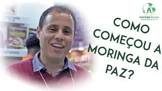 Como começou a Moringa da Paz? | Moringa da Paz