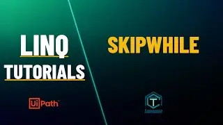 UiPath | SKIPWHILE Function - LINQ | LINQ Tutorials