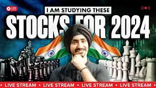 I AM STUDYING THESE STOCKS FOR 2024