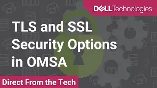 Overview on TLS and SSL security Option in OpenManage Server Administrator
